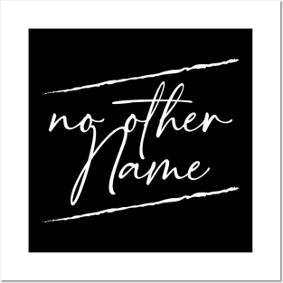 No Other Name Posters and Art